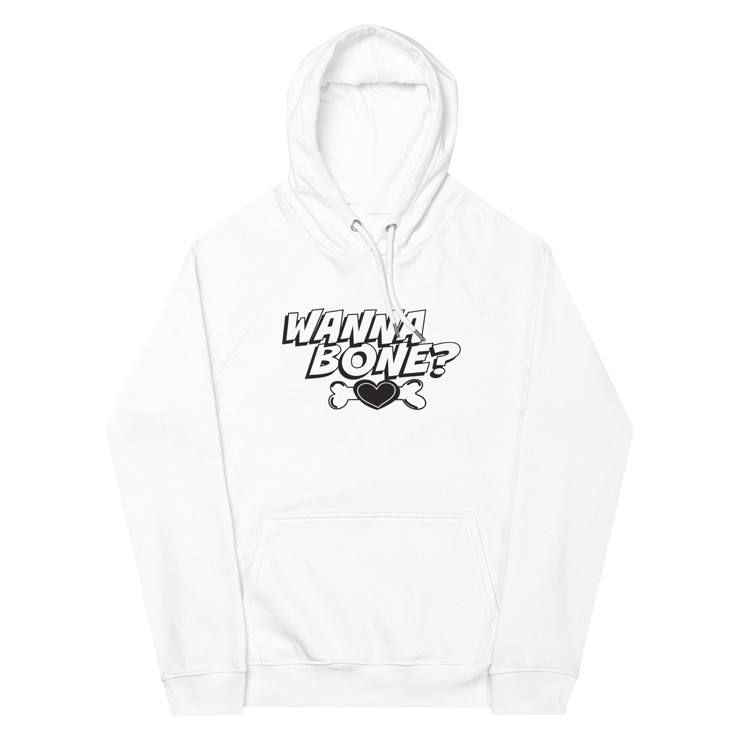 Eco Raglan Hoodie: Wanna Bone?