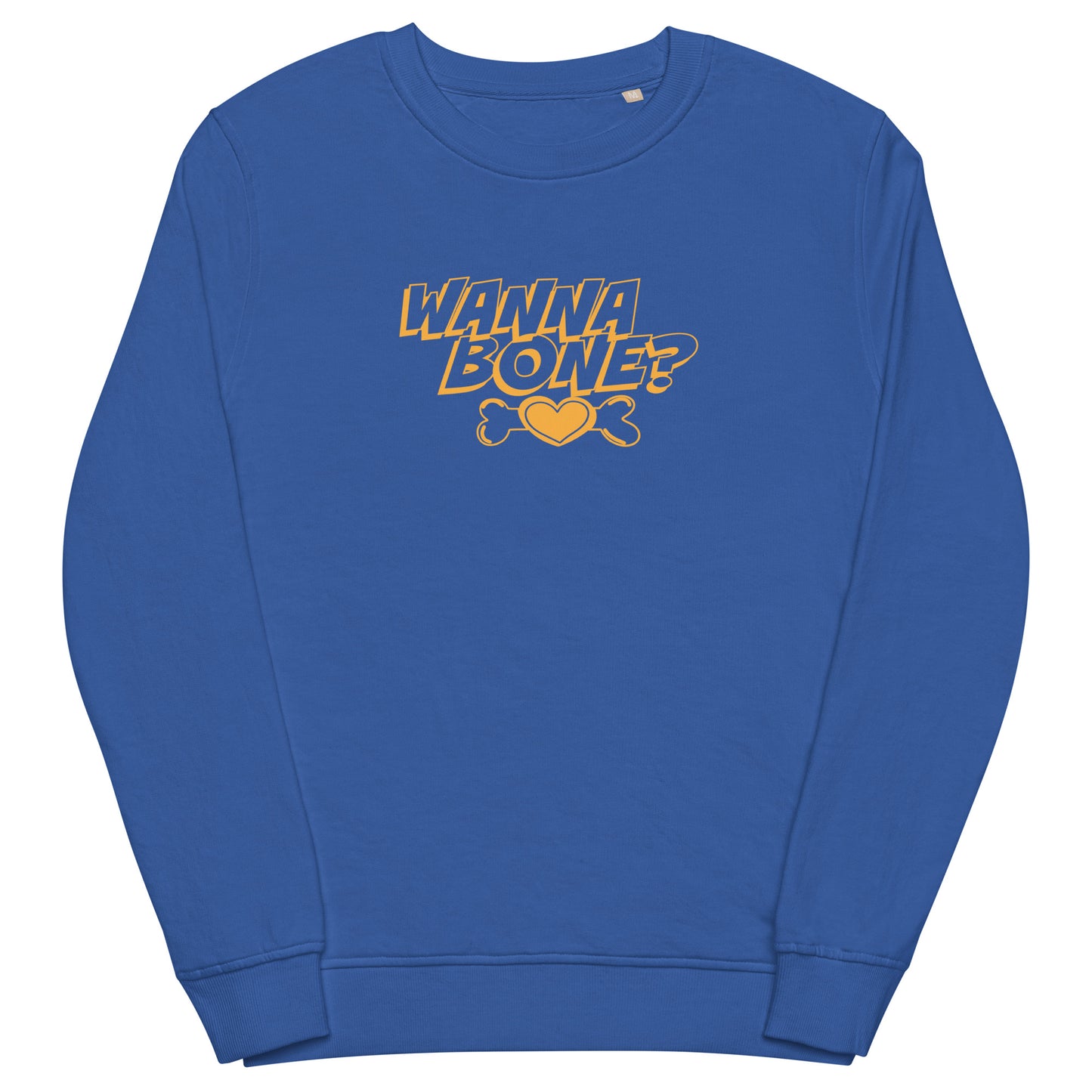 Organic Sweatshirt: Wanna Bone?