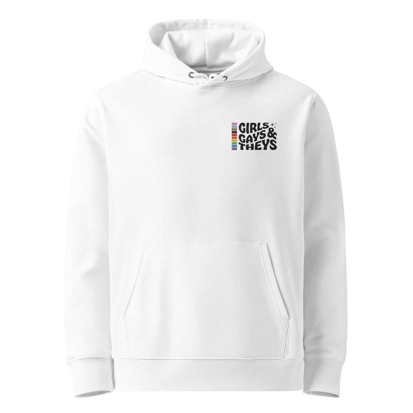 Eco Hoodie: Girls Gays & Theys Embroidery