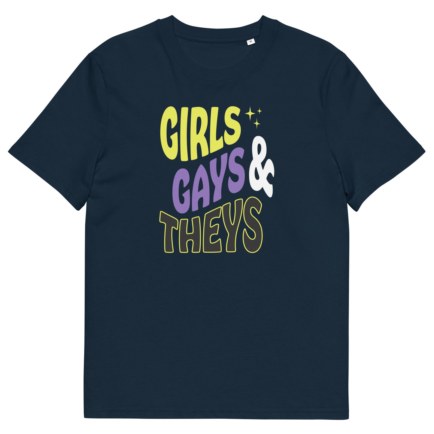 Organic Cotton T-shirt Print: Girls Gays & Theys (Non-Binary)