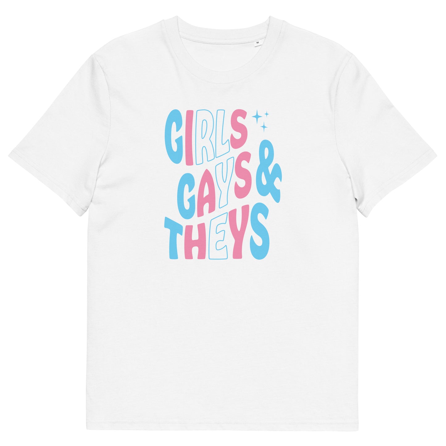 Organic Cotton T-shirt Print: Girls Gays & Theys (Trans)