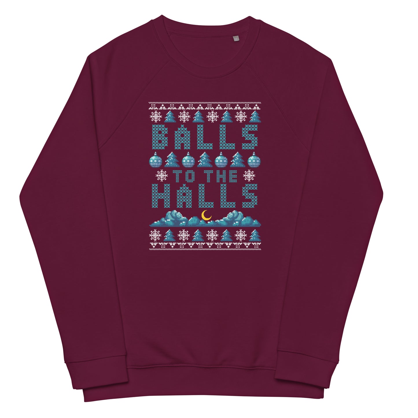 Organic Raglan Sweatshirt: Balls To The Halls
