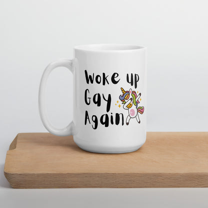 Woke Up Gay Again Mug